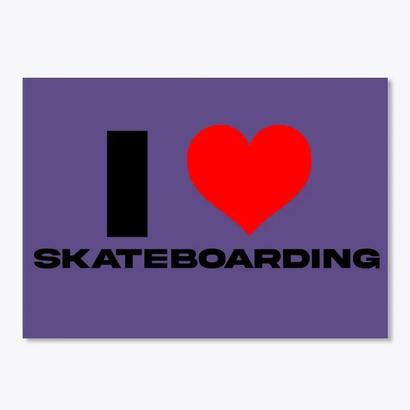 I <3 SKATEBOARDING